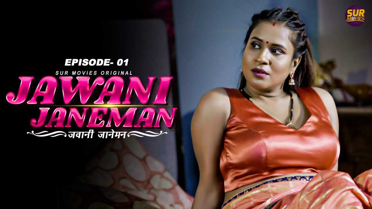 Jawaani Janeman 2023 Sur Movies Hindi Hot Porn Web Series Ep 1